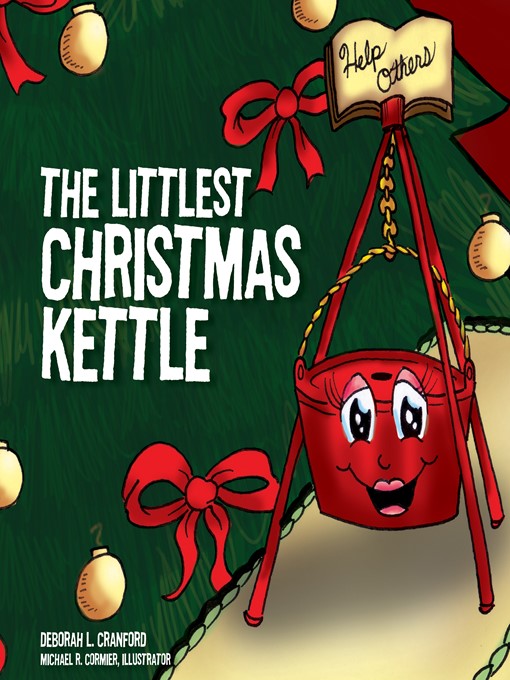 Title details for The Littlest Christmas Kettle by Deborah Cranford - Available